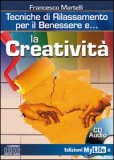 LA CREATIVITà - CD AUDIO — AUDIOLIBRO CD MP3
Tecniche di rilassamento per il benessere e....
di Francesco Martelli

