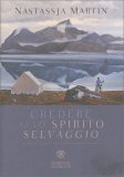 Credere allo Spirito Selvaggio — Libro