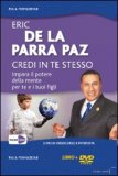 Credi in Te Stesso  — DVD
