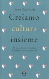 Creiamo Cultura Insieme — Libro