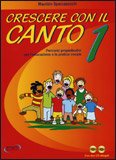 Crescere con il Canto - Vol.1 + 2 CD — Libro