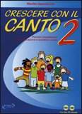 Crescere con il Canto - Vol.2 + 2 CD — Libro