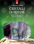 Cristalli di Potere. Attivare l'Energia Guaritrice delle Forze della Natura — Libro