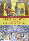 Cristianesimo - un'antica Religione Egizia — Libro