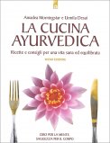 La Cucina Ayurvedica - Ricette e consigli per la buona salute  — Libro