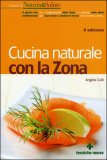 Cucina Naturale con la Zona — Libro