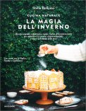 CUCINA NATURALE. LA MAGIA DELL'INVERNO
Ricette vegetali, regali fatti a mano e tante decorazioni green per addobbare la casa in chiave sostenibile e vivere la bellezza delle feste
di Stella Bellomo

