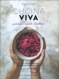 Cucina viva. Quotidiana, vegetale, fermentata — Libro