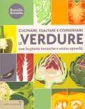 Cucinare Esaltare e Conservare le Verdure — Libro