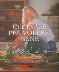 Cucinare per Volersi Bene di Pamela Anderson — Libro