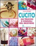 Cucito - 300 Trucchi e Consigli del Mestiere — Libro