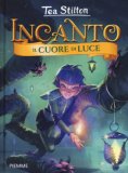 Il Cuore Di Luce. Incanto — Libro