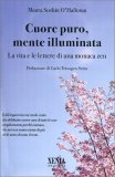 CUORE PURO, MENTE ILLUMINATA
La vita e le lettere di una monaca zen
di Maura "Soshin" O'Halloran

