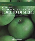 Curarsi in Modo Naturale con l'Aceto di Mele  — Libro