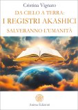 Da Cielo a Terra: I Registri Akashici Salveranno l’Umanità — Libro
