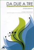 Da Due a Tre  — Libro