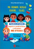 Da Grande Voglio Essere... Felice - Quaderno di Attività — Libro