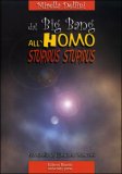 Dal Big Bang all' Homo Stupidus Stupidus — Libro