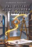 Dal Bisturi alla Squadra e Compasso — Libro