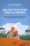 Dal Tetto di Casa Vedo il Mondo — Libro