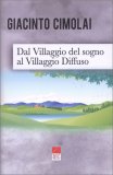 Dal Villaggio del Sogno al Villaggio Diffuso — Libro