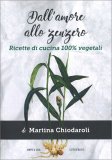 Dall'Amore allo Zenzero — Libro