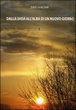 Dalla Shoà all'Alba di un Nuovo Giorno — Libro