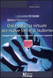 Dalla Violenza Virtuale alle Nuove Forme di Bullismo — Libro