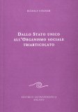 Dallo Stato Unico all'Organismo Sociale Triarticolato — Libro