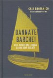 Dannate Barche! — Libro
