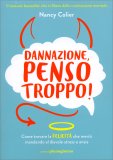 Dannazione, Penso Troppo! — Libro