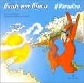 Dante per Gioco - Il Paradiso — Libro