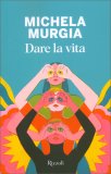 Dare la Vita — Libro