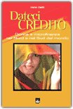 Dateci credito — Libro