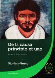 DE LA CAUSA PRINCIPIO ET UNO - GIORDANO BRUNO
di Giordano Bruno, Biagio Milano

