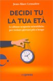 Decidi Tu la Tua Età — Libro