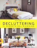 Decluttering - Il Segreto del Riordino — Libro