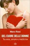 Del Cuore delle Donne Tra Eros, Amore e Medicina — Libro