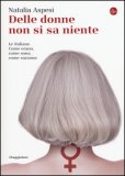 Delle Donne Non Si Sa Niente. Le Italiane. Come Erano, Come Sono, Come Saranno — Libro