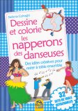 Dessine et Colorie les Serviettes des Danseuses — Livre