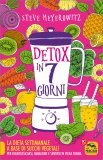 DETOX IN 7 GIORNI
La dieta settimanale a base di succhi vegetali per disintossicarsi, dimagrire e sentirsi in piena forma
di Steve Meyerowitz


