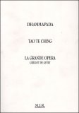 Dhammapada­ - Tao Te Ching - La Grande Opera — Libro