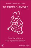 Di Troppo Amore — Libro