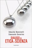 Dialogo su Etica e Scienza — Libro