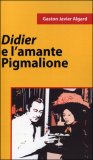 Didier e l'Amante Pigmalione — Libro