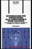 Differenziarsi per Sopravvivere alla Competizione e Avere Successo — Libro