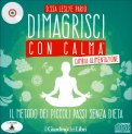 Dimagrisci con Calma - Cambia Alimentazione — CD