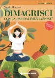 Dimagrisci con la Psicoalimentazione® — Libro