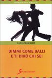 Dimmi come Balli e ti Dirò chi Sei  — Libro