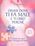 Dimmi Dove Ti Fa Male e Ti Dirò Perché — Libro